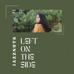 Left on the Side - Jazznuts