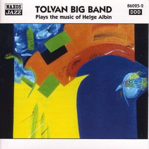 Tolvan Big Band Plays the Music of Helge Albin - Tolvan Big Band
