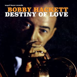 Destiny of Love - Bobby Hackett