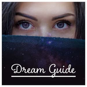 Dream Guide: Deep Sleep Ambient, Comfort Zone, Always Rested, Calm Night, Quiet State of Mind, Dreamy Mood, Sleep Pattern - Sleep Cycles Music Collective
