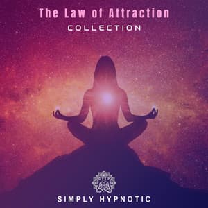 The Law of Attraction - Simply Hypnotic