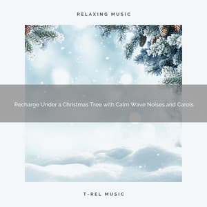 Recharge Under a Christmas Tree with Calm Wave Noises and Carols - Sounds Of Nature Sea Waves