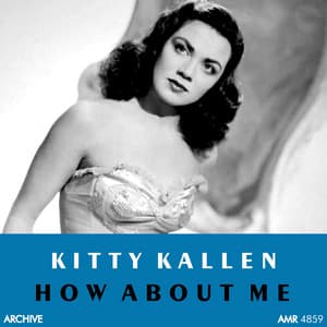 How About Me - Kitty Kallen