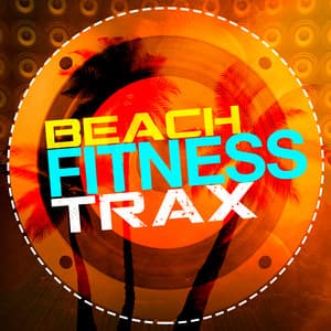 Beach Fitness Trax - Beach Body Workout