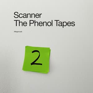 The Phenol Tapes - Scanner
