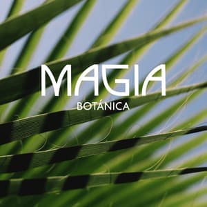 Magia Botánica: Abundancia y Curación de la Naturaleza - Relajación Meditar Academie