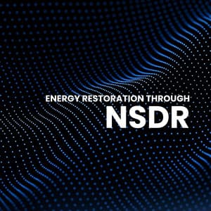 Energy Restoration Through NSDR - Mindfold Aura