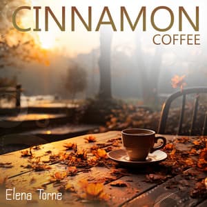 Cinnamon Coffee: Golden Autumn Jazz - Elena Torne