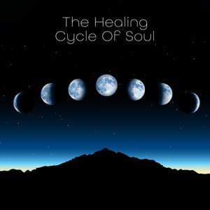 The Healing Cycle Of Soul - Natural Meditation Guru