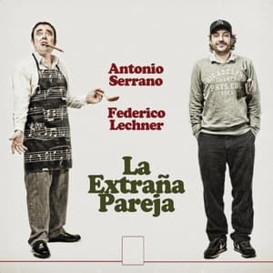 La Extraña Pareja - Antonio Serrano