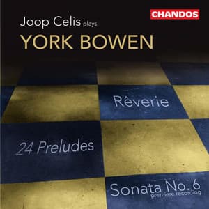 Bowen: Works for Piano, Vol. 1 - York Bowen