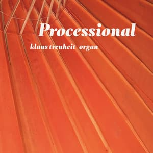 Processional - Klaus Treuheit