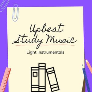 Upbeat Study Music Light - Upbeat Study Music