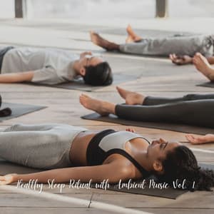 Healthy Sleep Ritual with Ambient Music Vol. 1 - Sleepy Moon