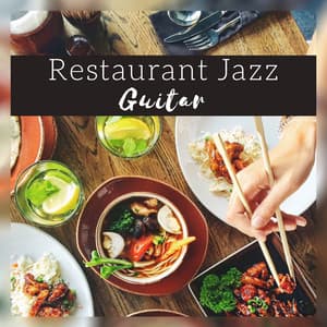 Restaurant Jazz Guitar - Relaxing Music Jazz Universe