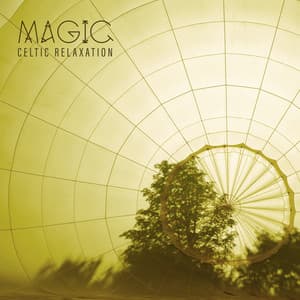 Magic Celtic Relaxation - Unique Collection of Irish New Age Music, Sleep, Rest, Meditation, Relaxation, Ambient Healing Therapy, Nature Sounds - Magic World Music Ensemble