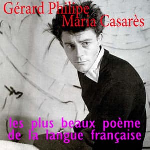 Les plus beaux poèmes de la langue française - Gérard Philipe
