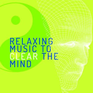Relaxing Music to Clear the Mind - Relaxing Music for the Mind