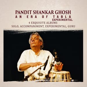 Pandit Shankar Ghosh An Era of Tabla - Experimental - Shankar Ghosh