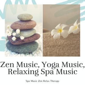Zen Music, Yoga Music, Relaxing Spa Music - Spa Music Zen Relax Station
