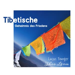 Tibetische Geheimnis des Friedens - Theo Lärm