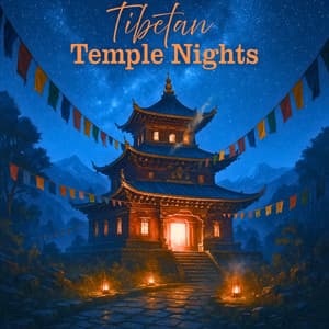 Tibetan Temple Nights under Quiet Stars - Trouble Sleeping Music Universe