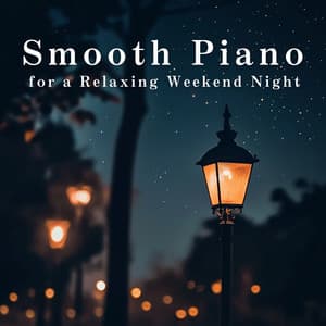 Smooth Piano for a Relaxing Weekend Night - Café Lounge Resort