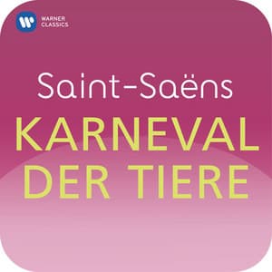 Saint-Saëns: Karneval der Tiere - Camille Saint-Saëns