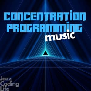Concentration Programming Music - Jazz Coding Life