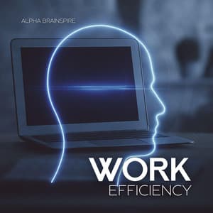 Work Efficiency - Alpha Brainspire