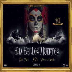 Dia De Los Muertos: Chapter 1 - Dam Felon