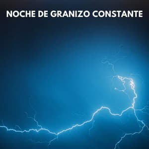 Noche De Granizo Constante - Sonidos de lluvia de concentración