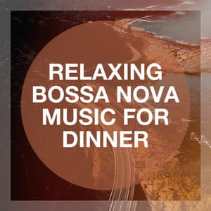 Relaxing Bossa Nova Music for Dinner - Cafe Chillout de Ibiza