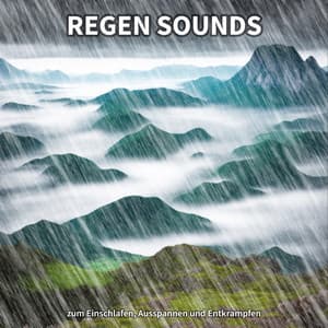 Regen Sounds zum Einschlafen, Ausspannen und Entkrampfen - Regengeräusche