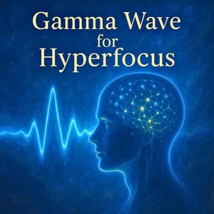 Gamma Wave for Hyperfocus - Alice Focus