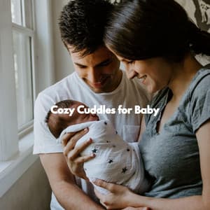 Cozy Cuddles for Baby - Childrens Bedtime Music