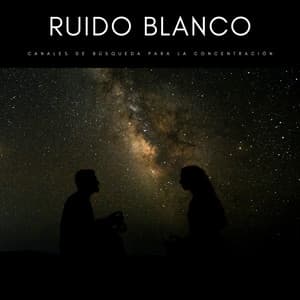 Ruido Blanco: Canales De Búsqueda Para La Concentración - Ruido Blanco Hart