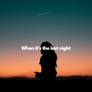 When it's the last night - Rainy Day Jazz
