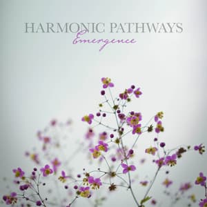 Emergence - Harmonic Pathways