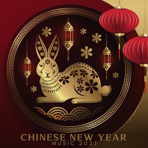 Chinese New Year Music 2023 – Year Of The Rabbit 兔年 - Beijing Crew