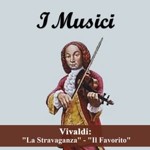 Vivaldi: "La Stravaganza" - "Il Favorito" - Antonio Vivaldi