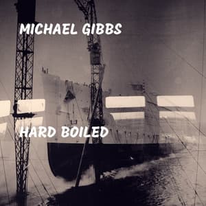 Hard Boiled - Michael Gibbs