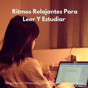 Tiempos De Lofi: Ritmos Relajantes Para Leer Y Estudiar De Noche - Lo-Fi para estudiar