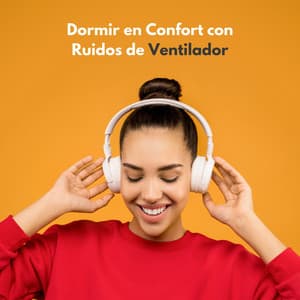Dormir En Confort Con Ruidos De Ventilador - Sueño profundo Ruido blanco