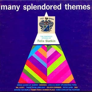 Many Splendored Themes - Felix Slatkin