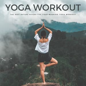 Yoga Workout: The Best Nature Rivers For Your Morning Yoga Workout - Dayoga Classen