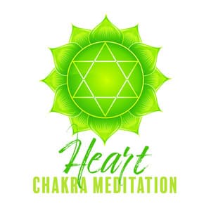 Heart Chakra Meditation - Chakra Balancing Music Oasis