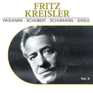 Fritz Kreisler, Vol. 5 - Fritz Kreisler