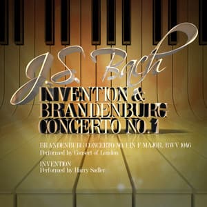 J.S. Bach: Invention & Brandenburg Concerto No. 1 - Johann Sebastian Bach