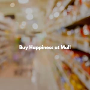Buy Happiness at Mall - Restaurant Musik